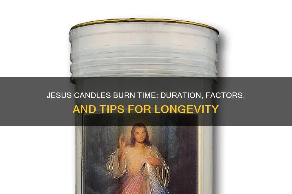 how long do jesus candles burn