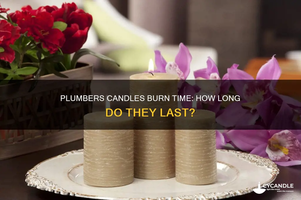 how long do plumbers candles burn