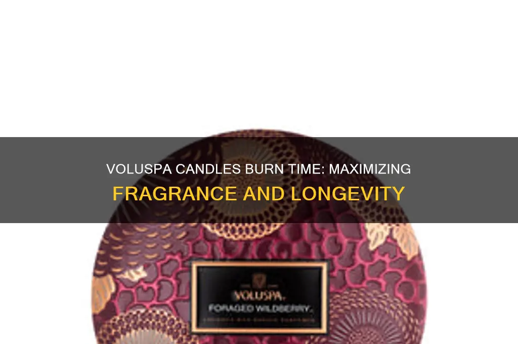 how long do voluspa candles burn