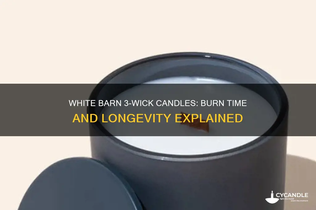 how long do white barn 3 wick candles burn