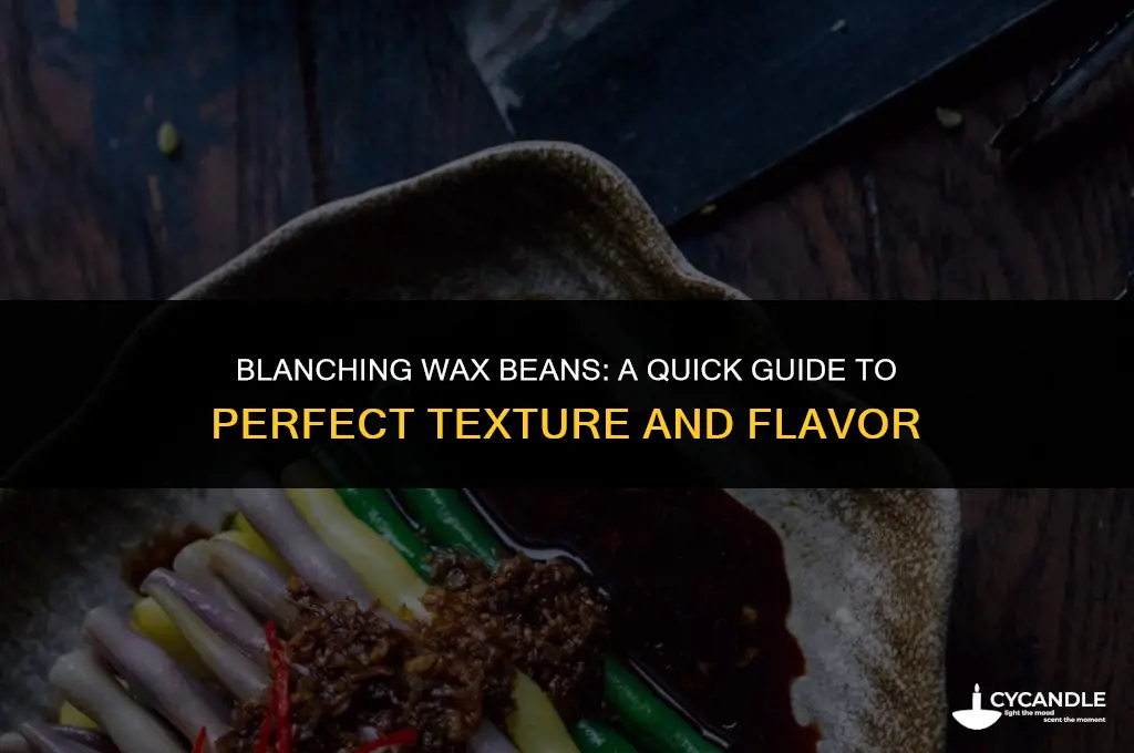 how long do you blanch wax beans