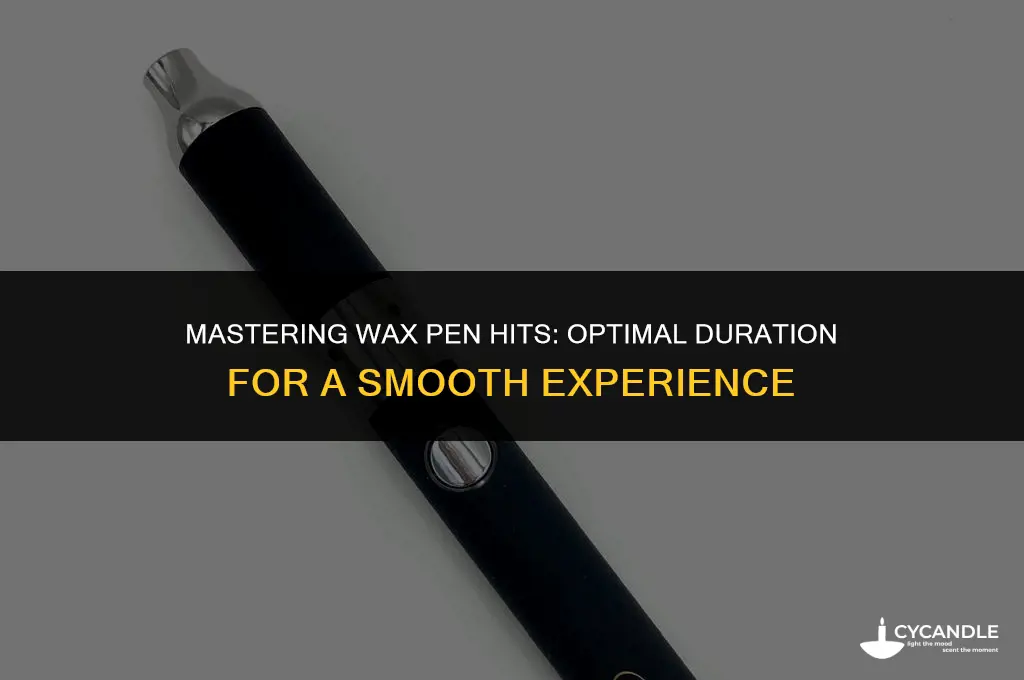 how long do you hold wax pen hits