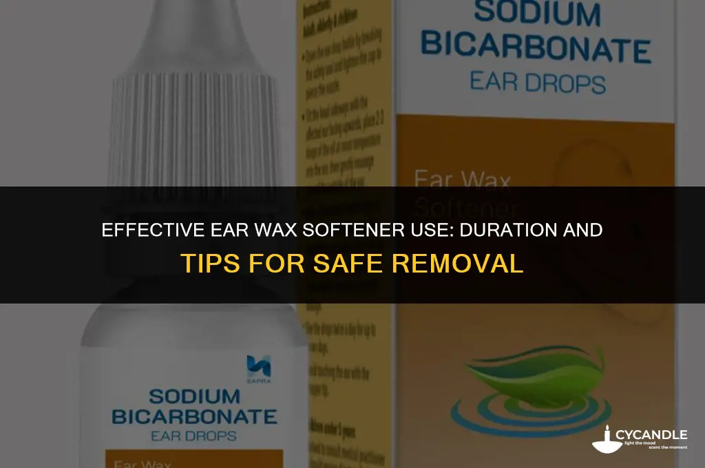 how long do you leave ear wax softener in