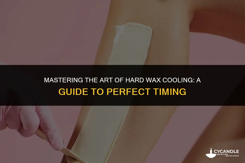 how long do you let hard wax cool