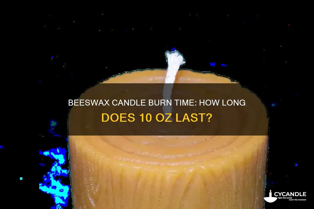 how long doea a 10 oz beeswax candle burn