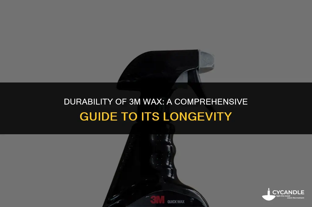 how long does 3m wax last