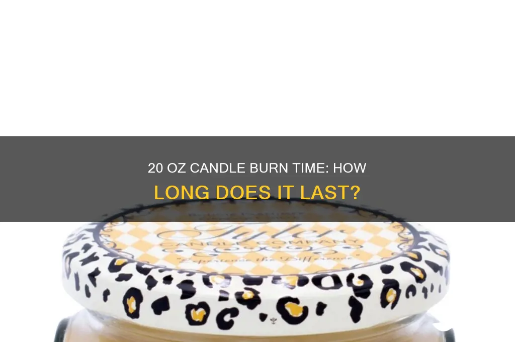 how long does a 20 oz candle burn