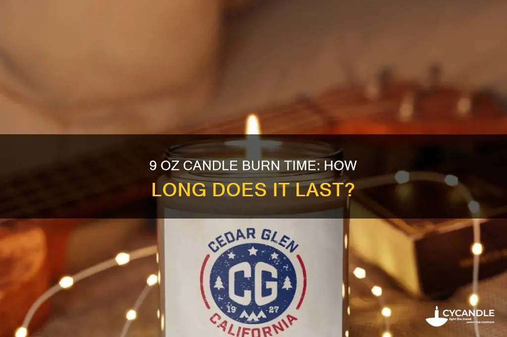 how long does a 9 oz candle burn