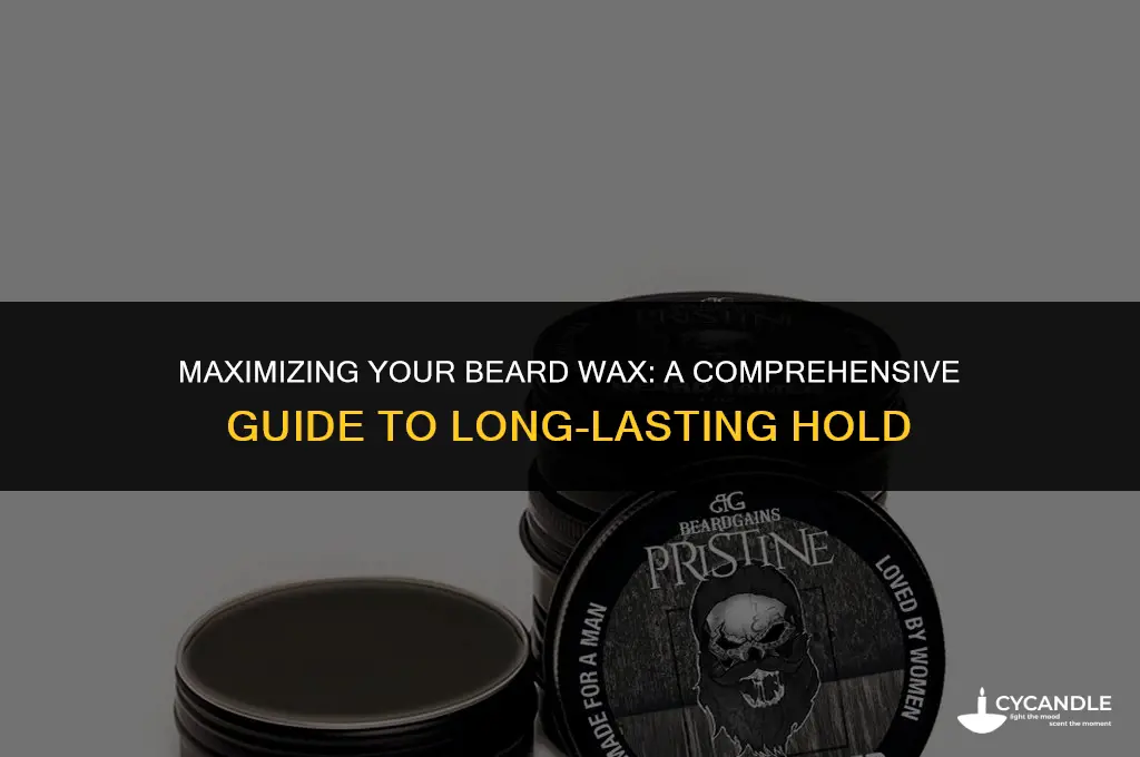 how long does a beard wax last