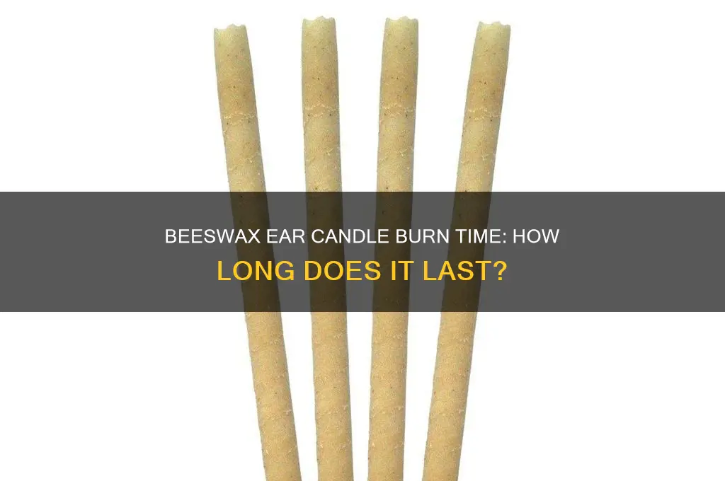 how long does a beeswax ear candle burn