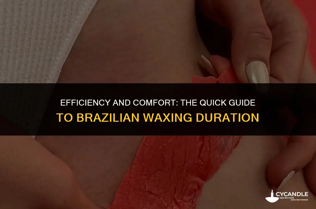 how long does a brazilian wax take