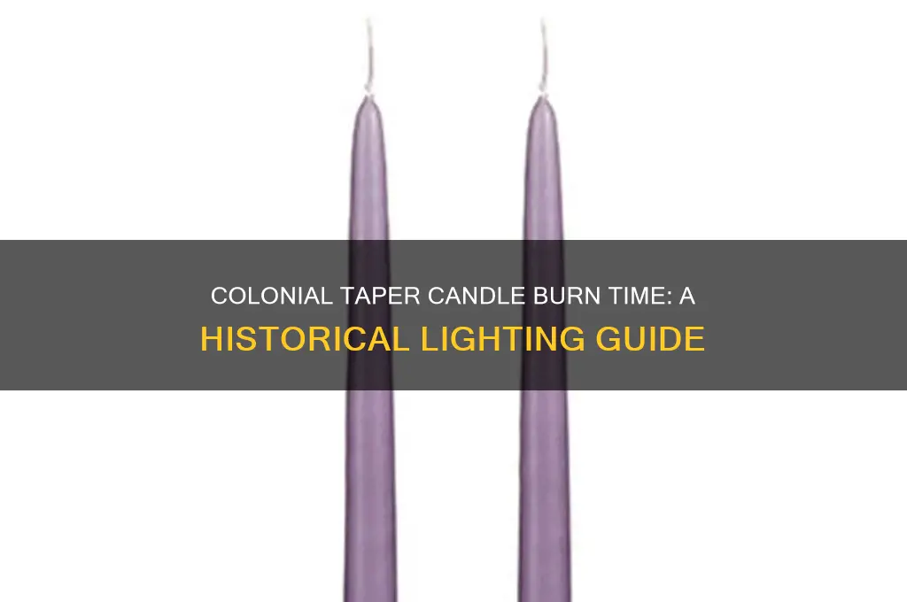 how long does a colonial taper candle burn