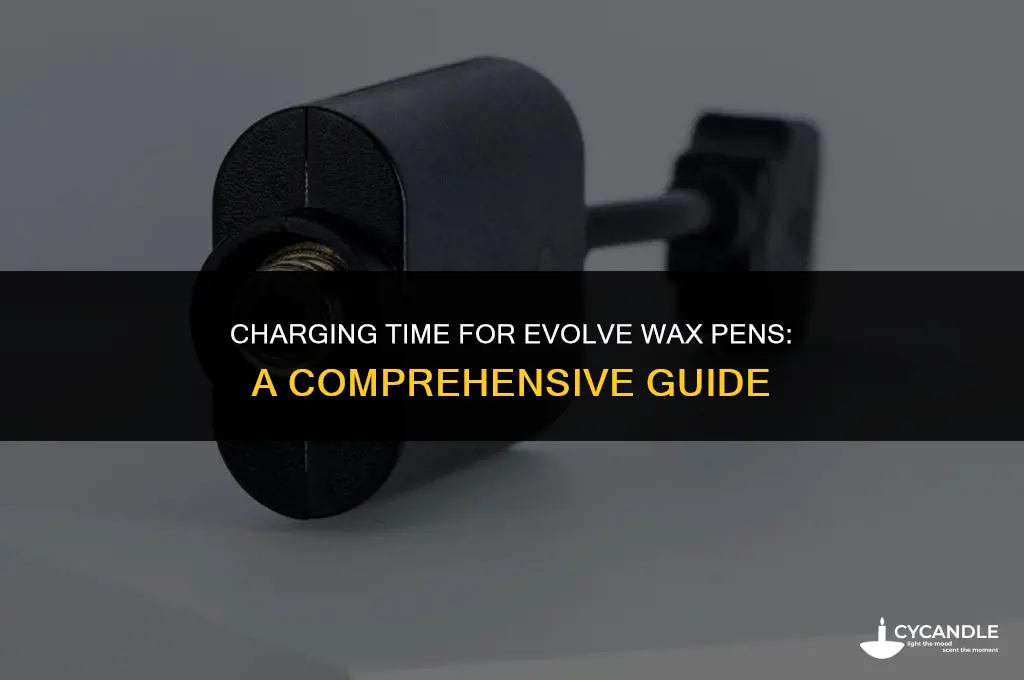 how long does a evolve wax pen take to charge