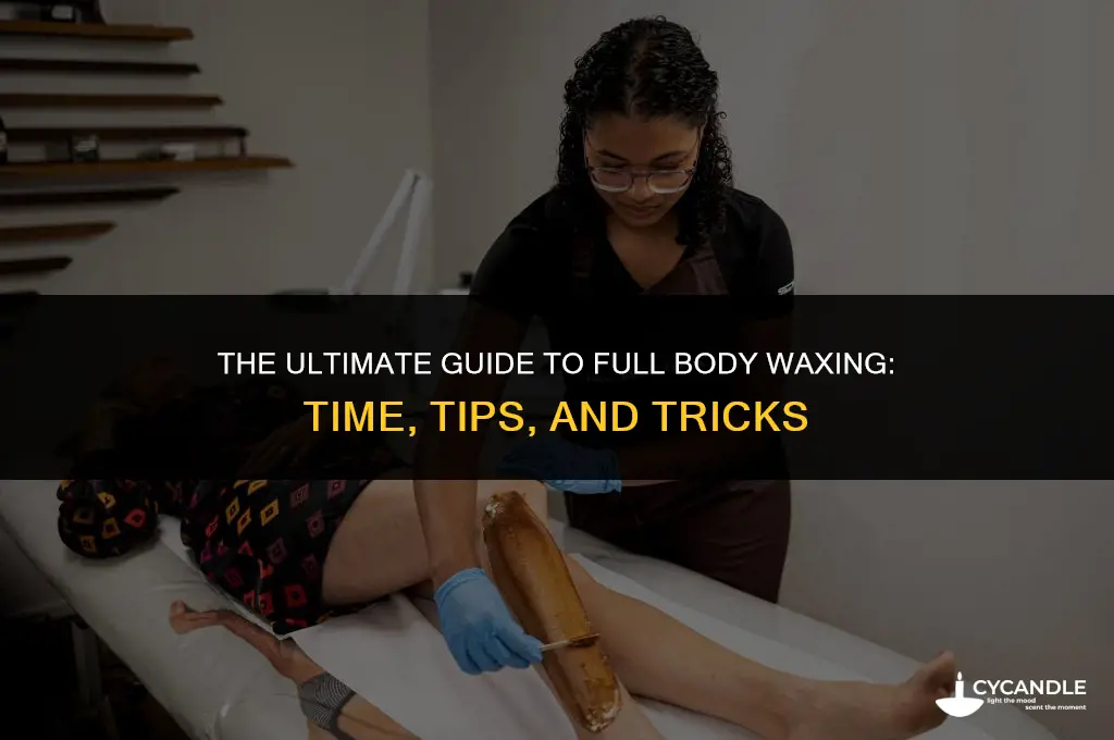 how long does a full body wax take