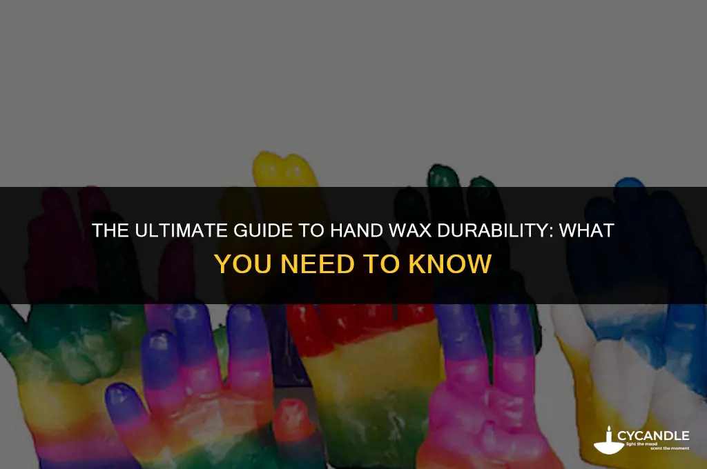 how long does a hand wax last