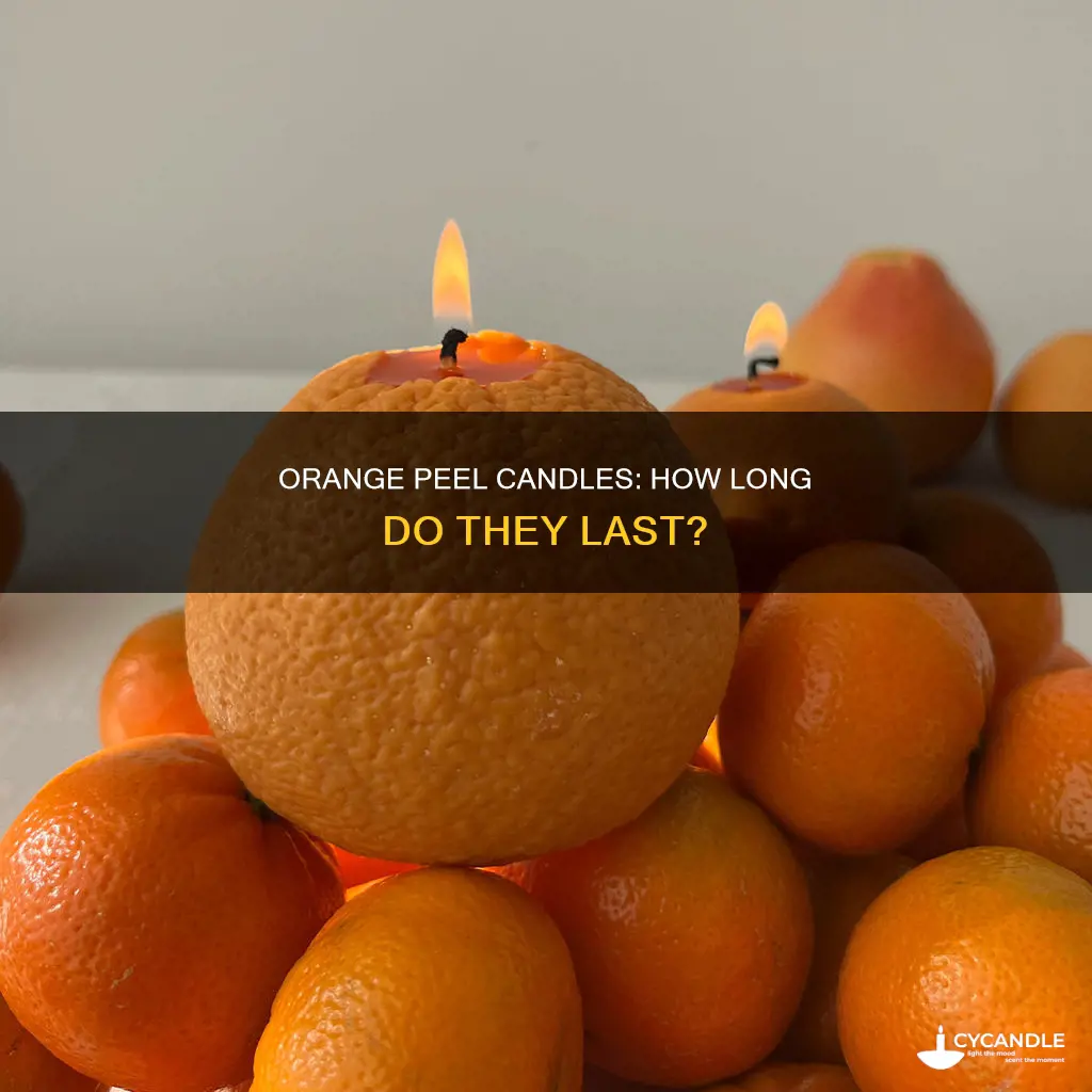 how long does a orange peel candle ladt