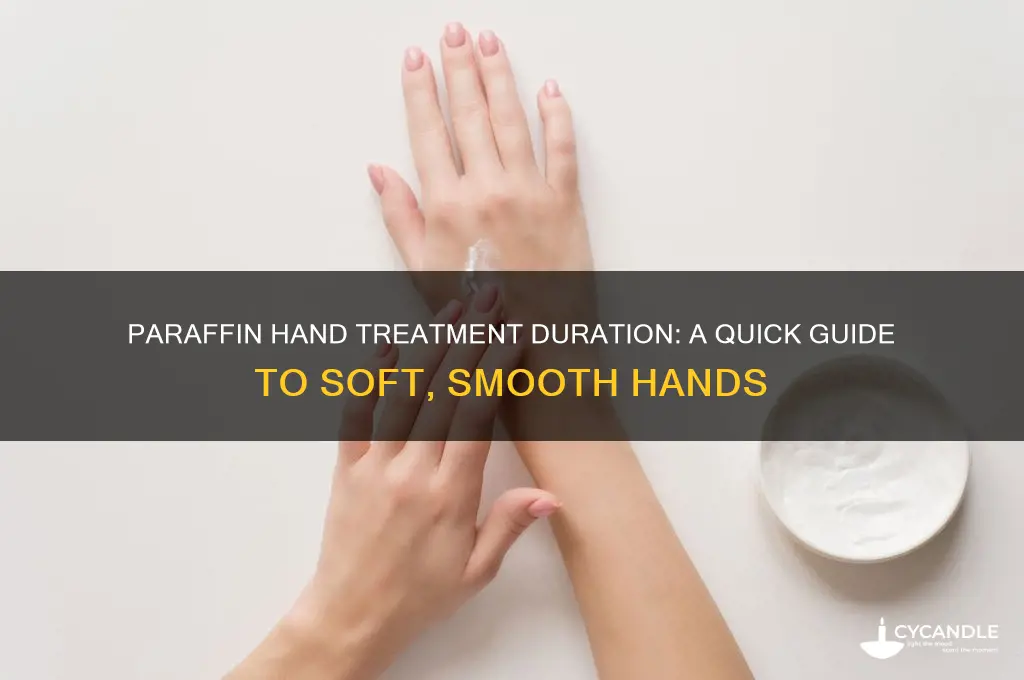 how long does a paraffin hand treatment take
