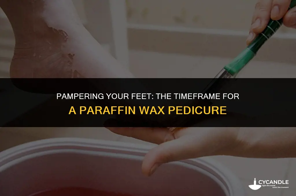 how long does a paraffin wax pedicure take
