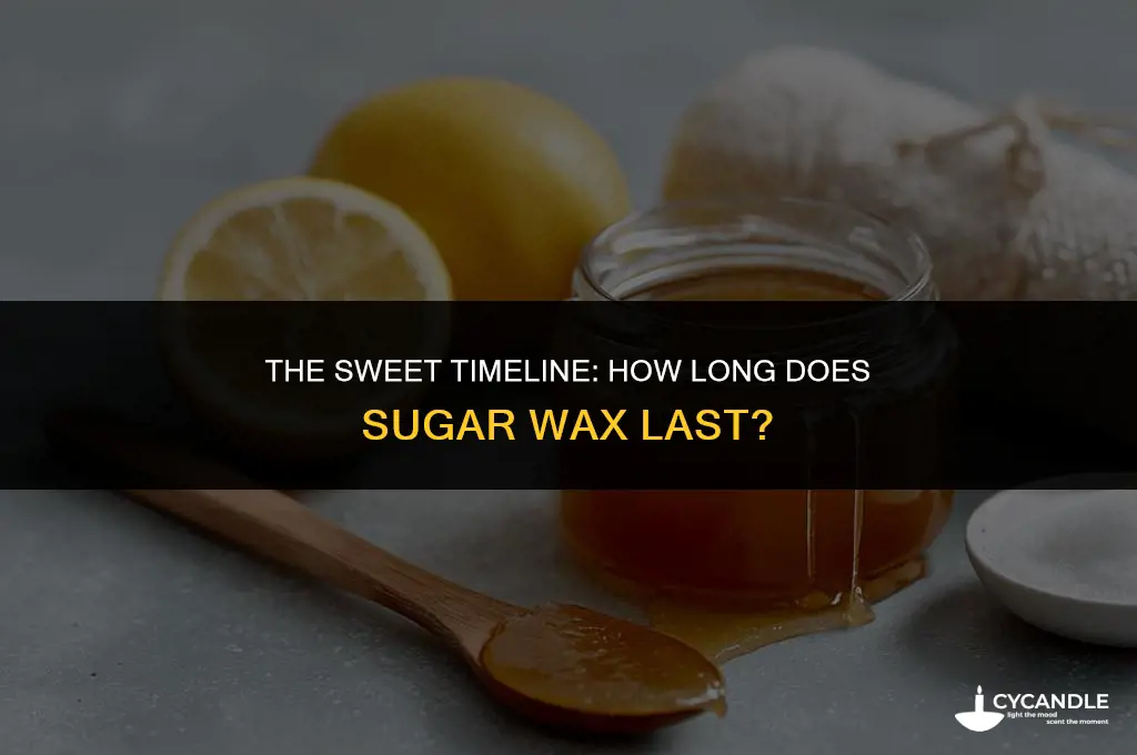 how long does a sugar wax last