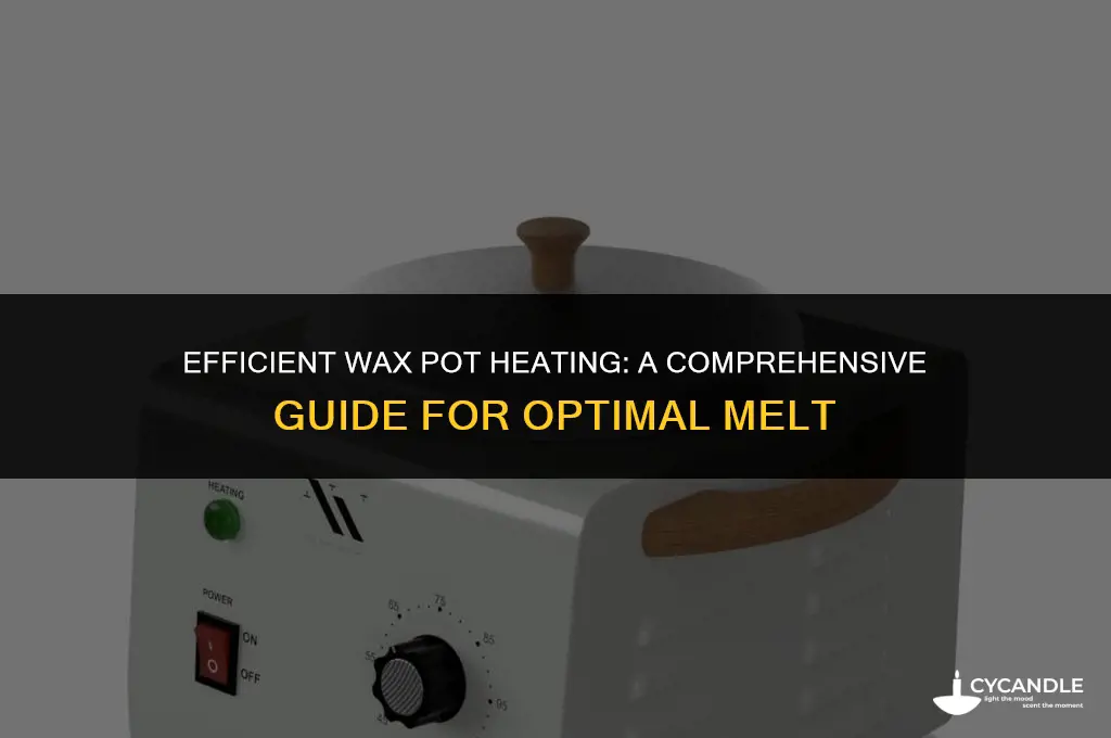 how long does a wax pot take to heat up
