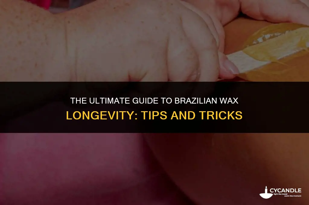 how long does abrazilian wax last