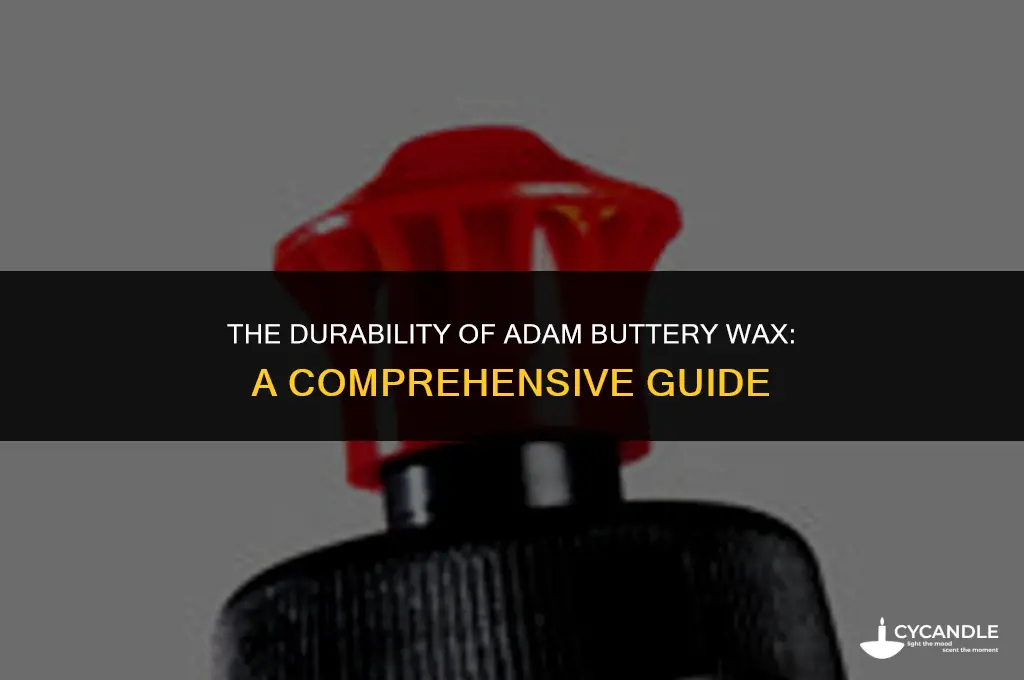 how long does adam buttery wax last