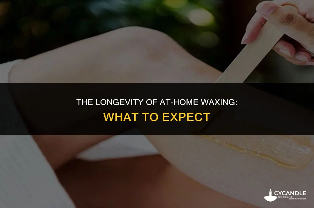 how long does an at home wax lasr
