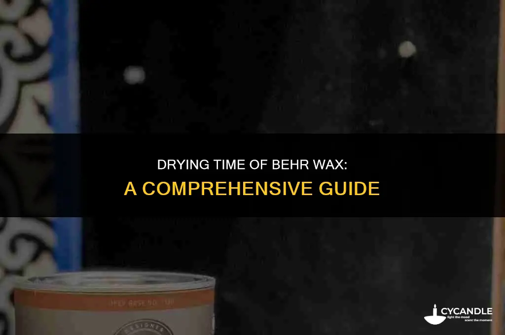 how long does behr wax take to dry