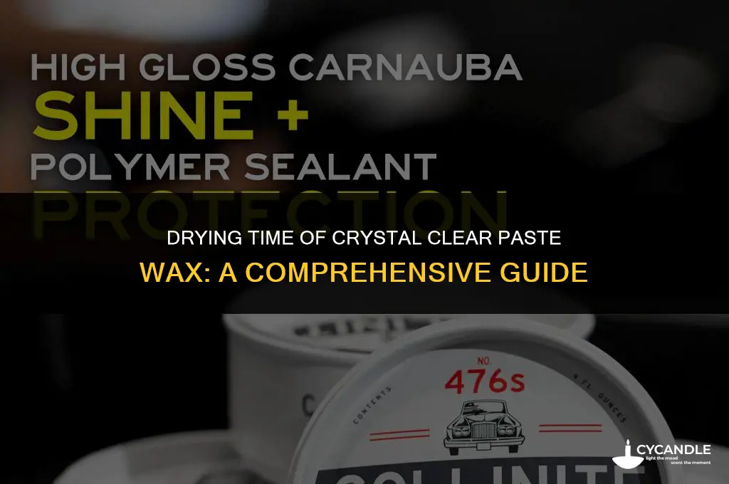 how long does crystall clear paste wax take to dry