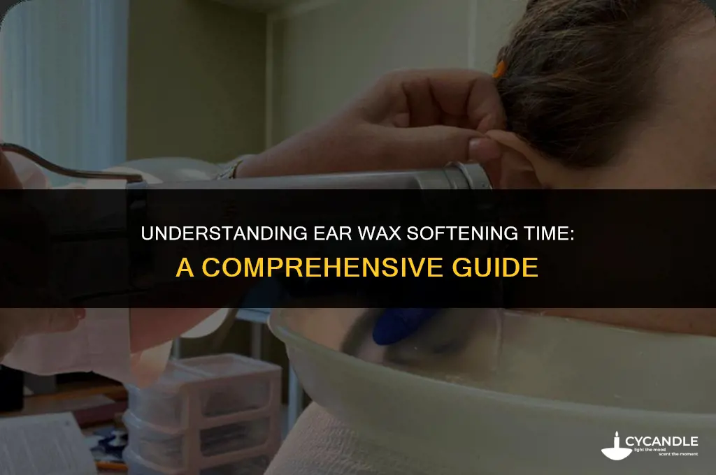 how long does ear wax take to soften
