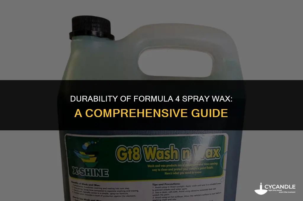 how long does formula 4 spray wax last