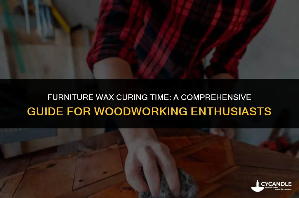 how long does furniture wax take to cure