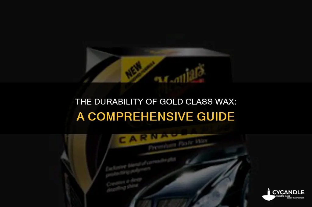 how long does gold class wax last