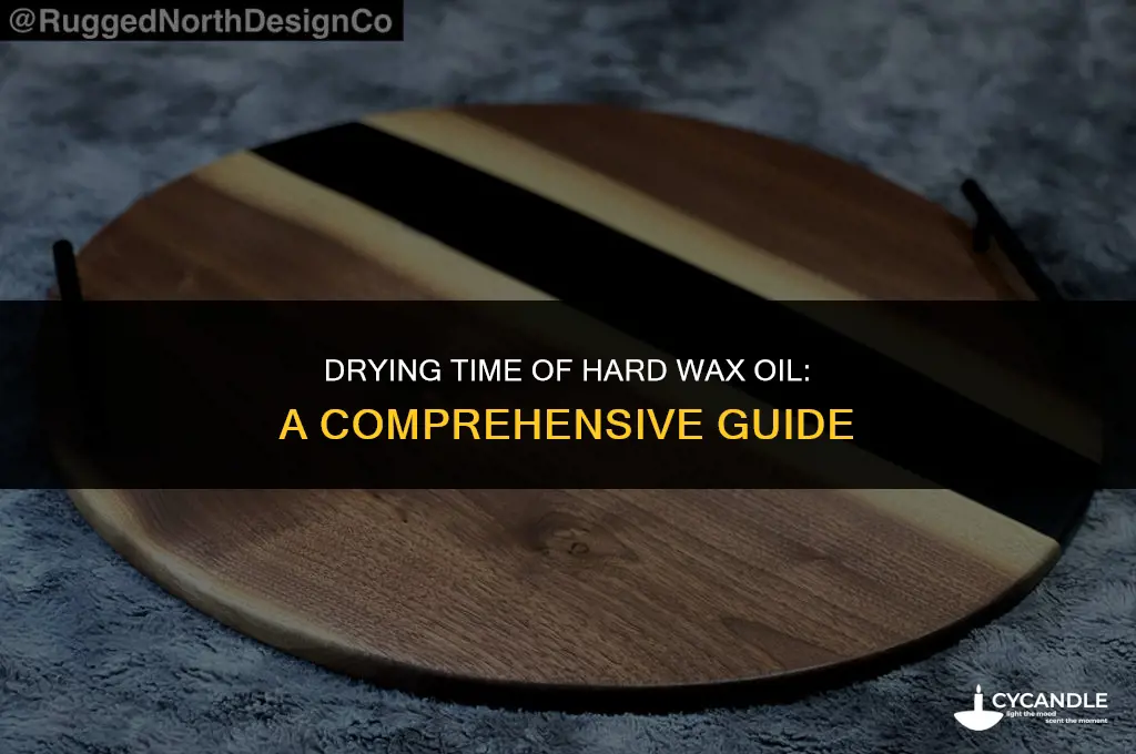 how long does hard wax oil take to dry
