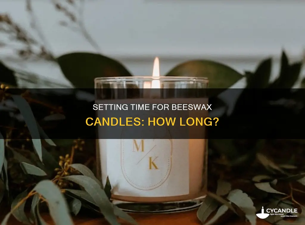 how long does it take for beeswax candles to set
