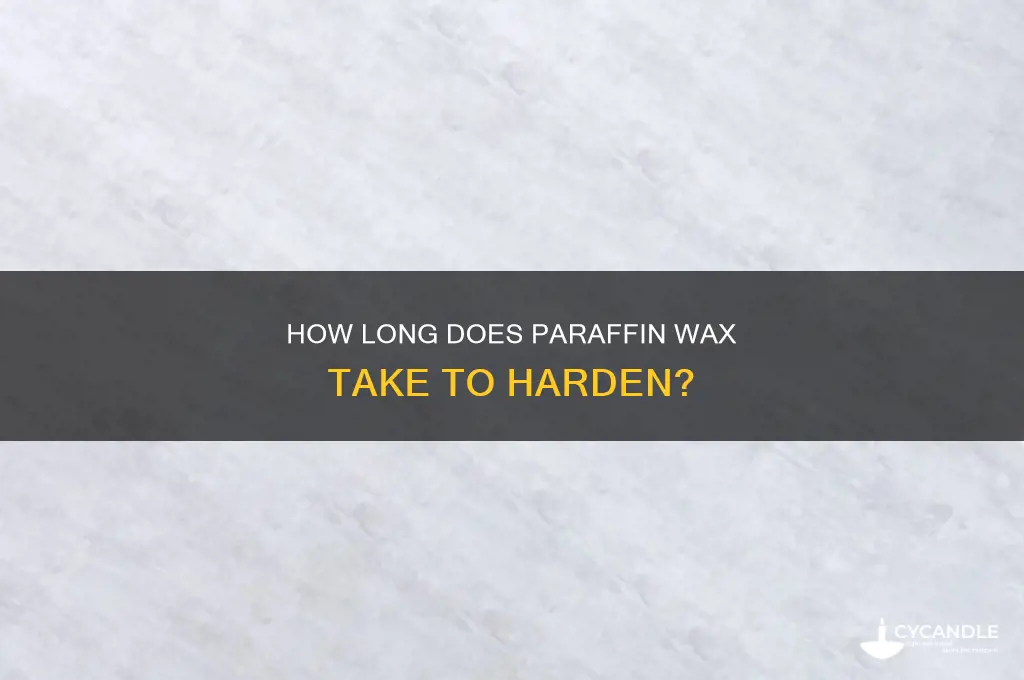how long does it take for paraffin wax to harden