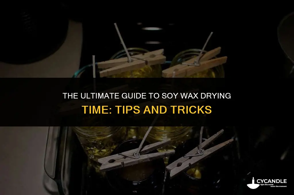 how long does it take for soy wax to dry