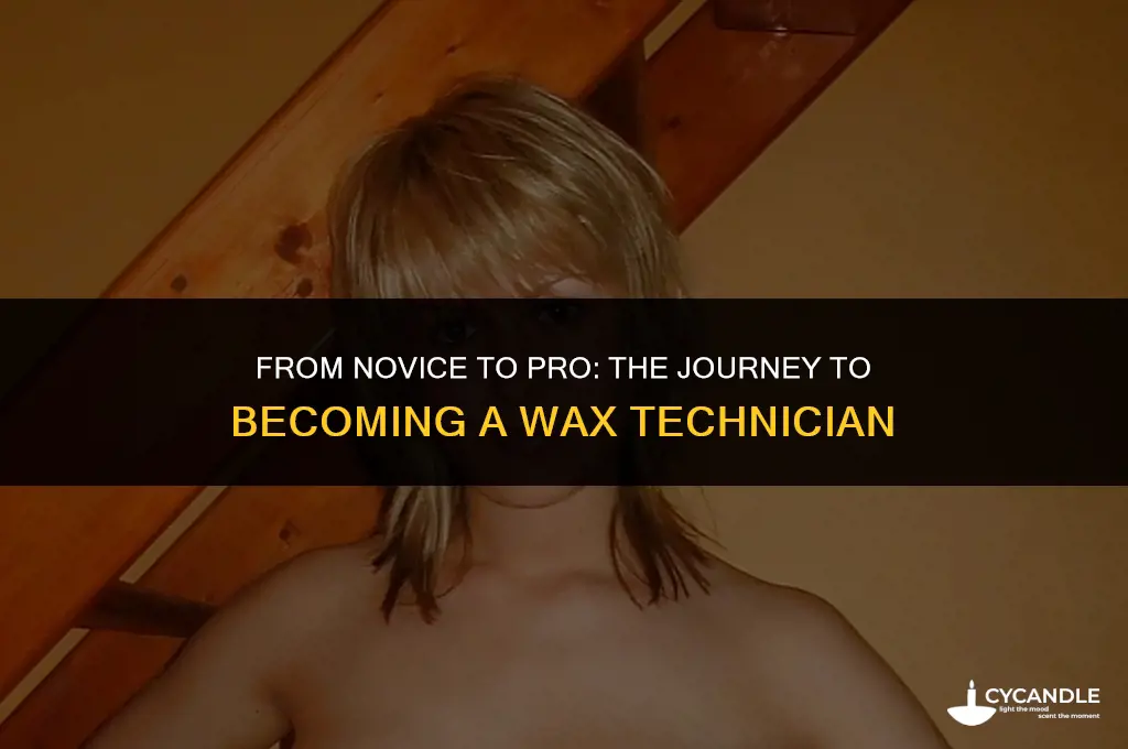 how long does it take to become wax technician