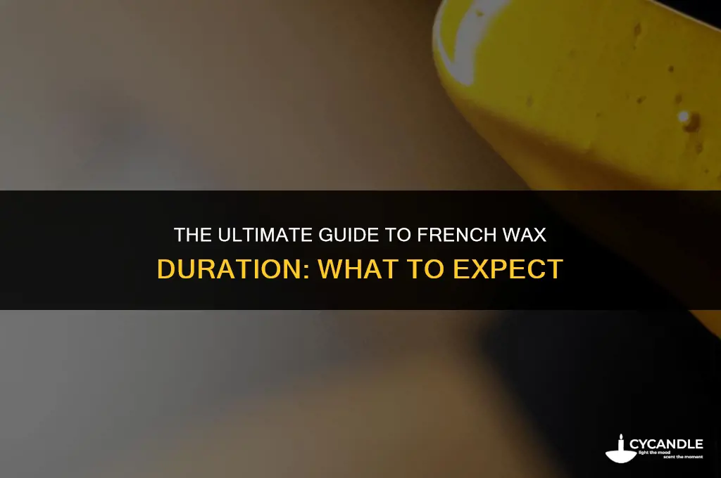 how long does it take to get a french wax