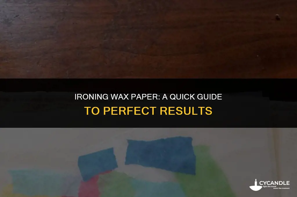 how long does it take to iron wax paper