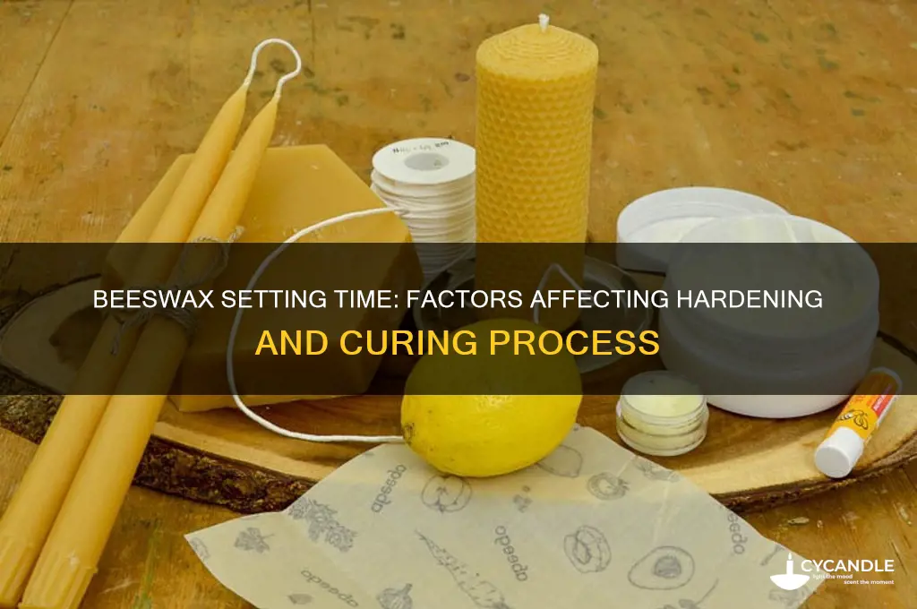 how long does iy take beeswax to set