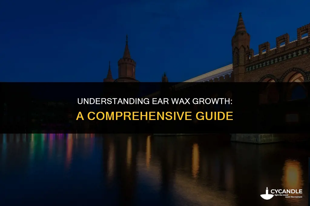 how long ear wax gro