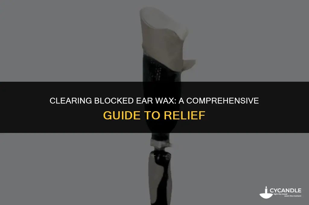 how long for blocked ear wax to clear