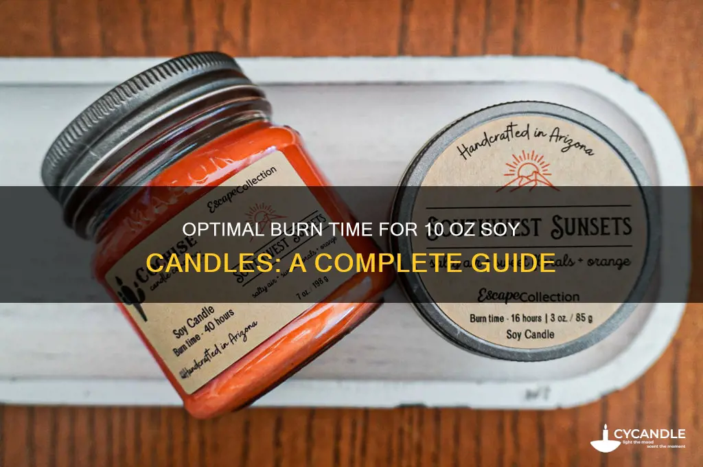 how long should a 10 oz soy candle burn