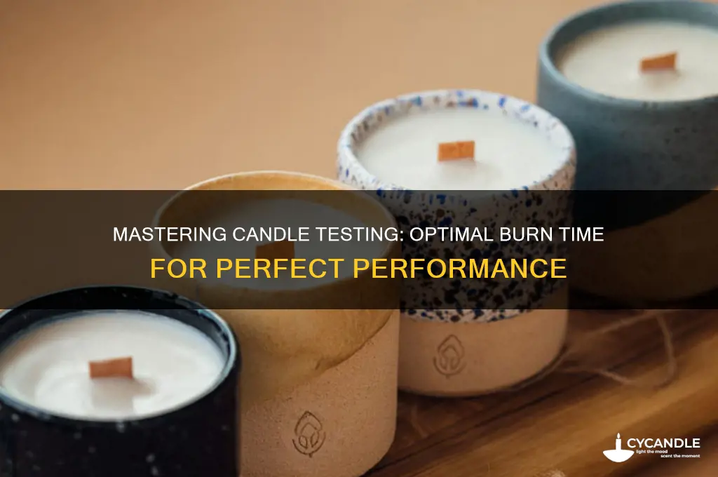 how long should i test burn my candles