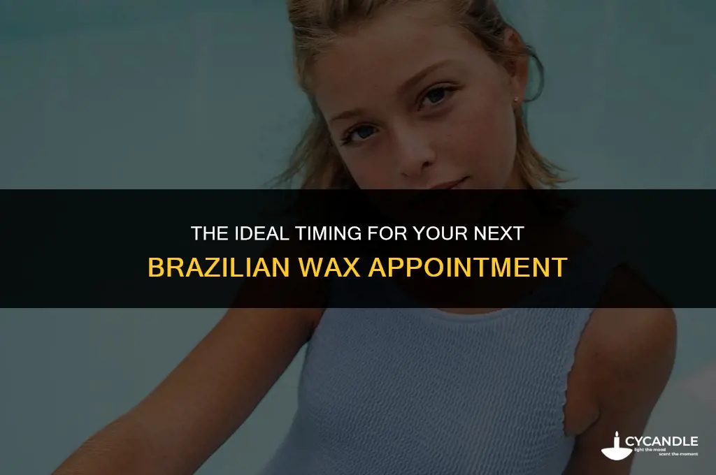 how long should i wait to get a brazilian wax