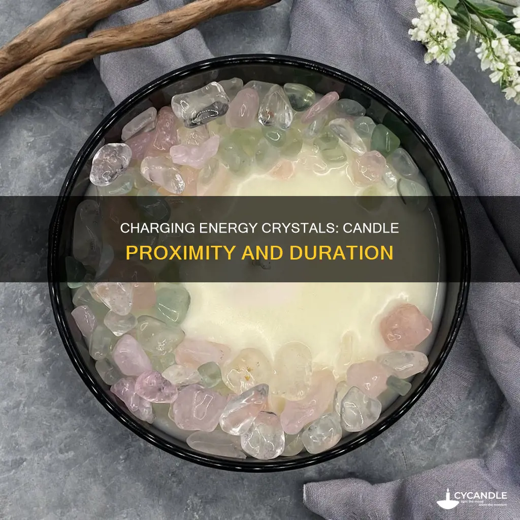how long should my energy crystals sit by a candle
