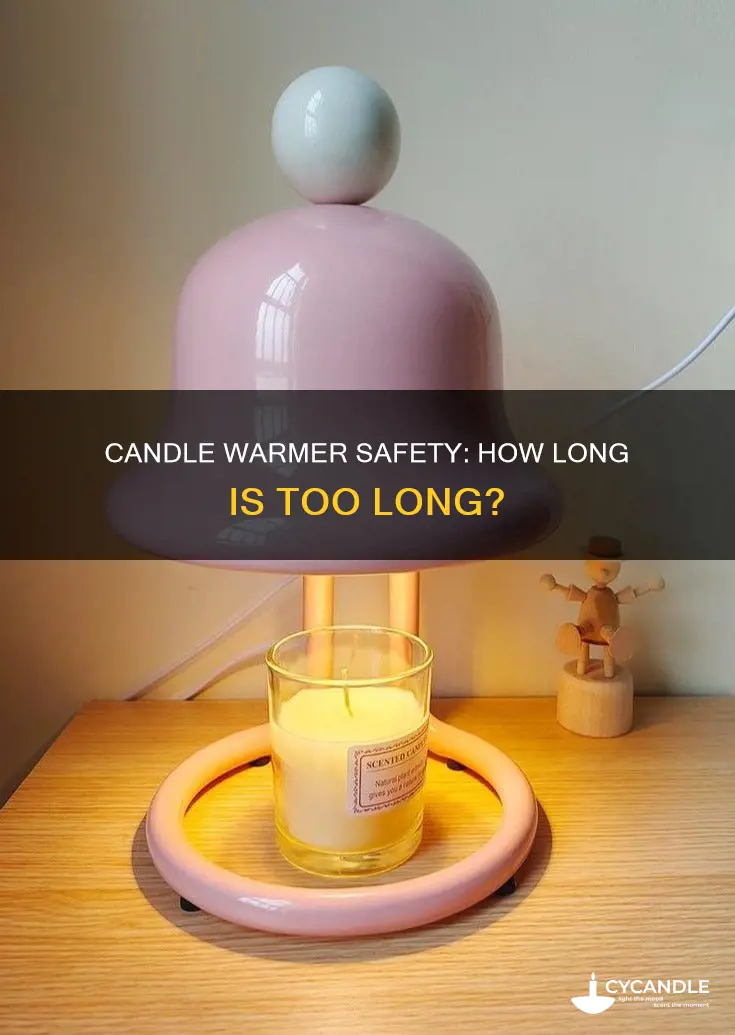 how long should you leave a candle warmer on
