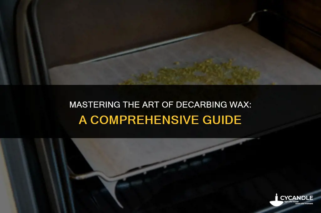 how long to decarb wax in oven