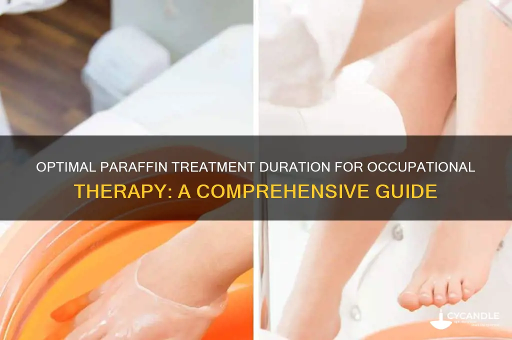how long to do paraffin treatments for occupational therapy